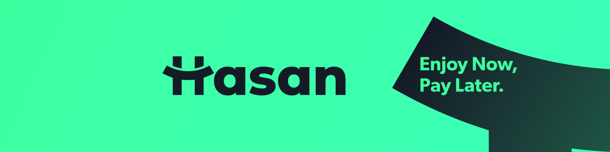 Hasan — Enjoy Now, Pay Later
